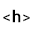 h